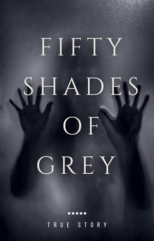 Fifty Shades of Grey: A Journey Into Love, Power, and Forbidden Desire