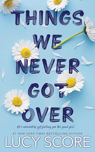 Things We Never Got Over (summary #1)